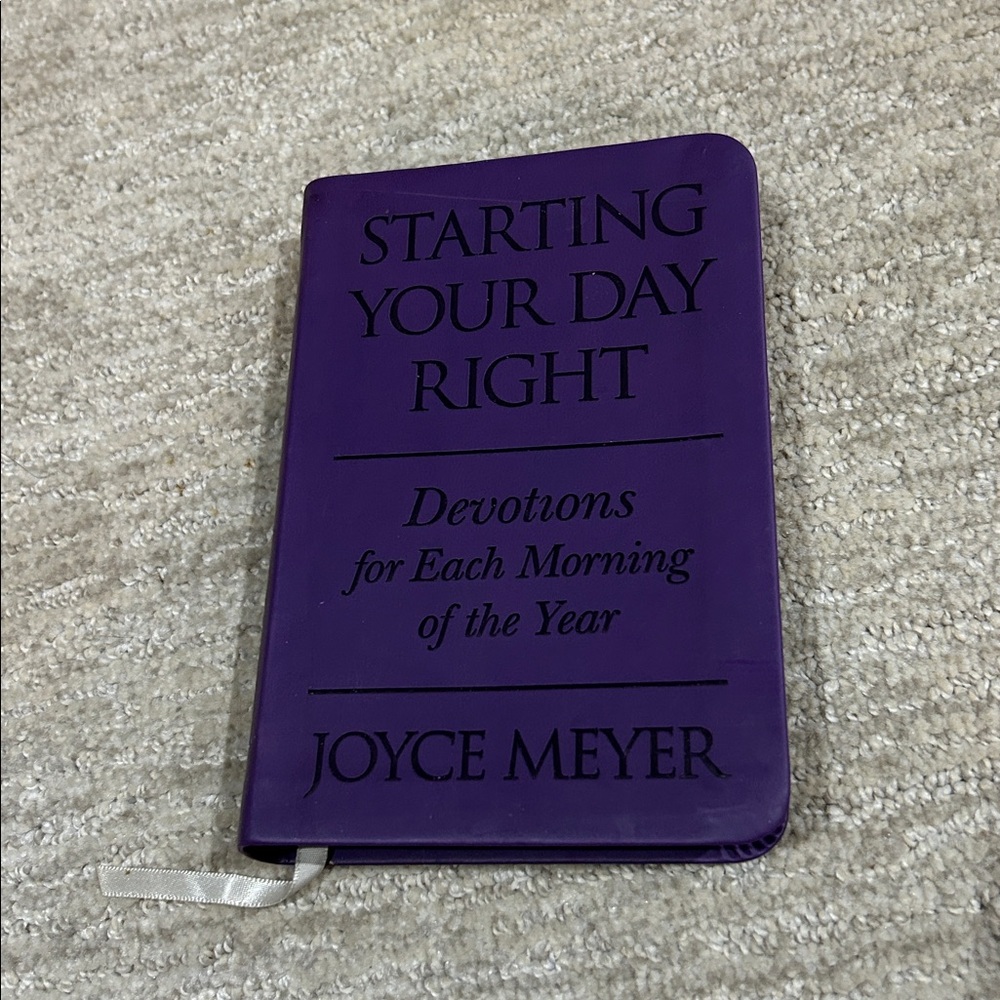 Starting Your Day Right Devotions for each morning of the year by Joyce Meyer